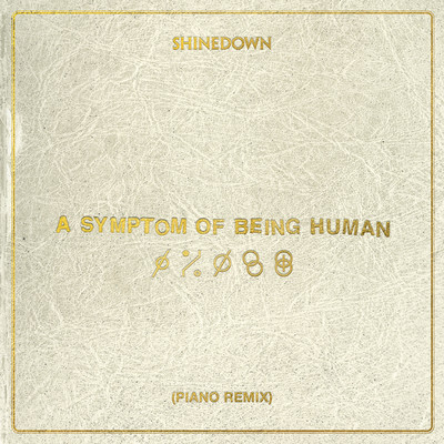 シングル/A Symptom Of Being Human (Piano Remix)/Shinedown