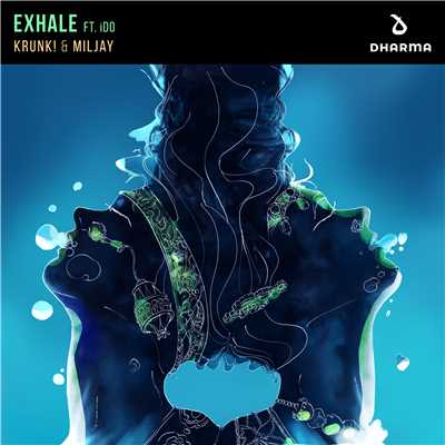 Exhale (feat. iDo)/Krunk！ & Miljay