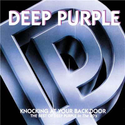 アルバム/Knocking At Your Back Door:  The Best Of Deep Purple In The 80's/ディープ・パープル