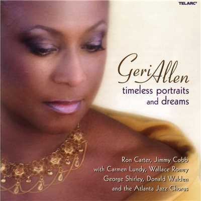 Timeless Portraits And Dreams (featuring Ron Carter, Jimmy Cobb, Carmen Lundy, Women of Atlanta Jazz Chorus)/ジェリ・アレン