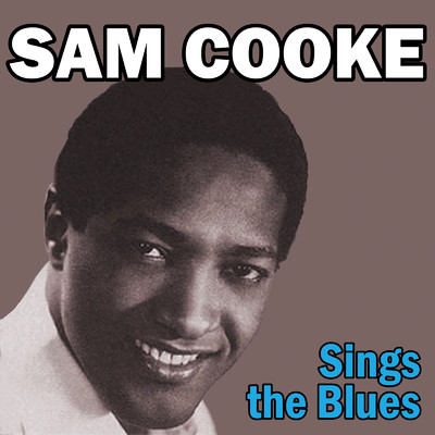アルバム/Sam Cooke Sings the Blues/SAM COOKE