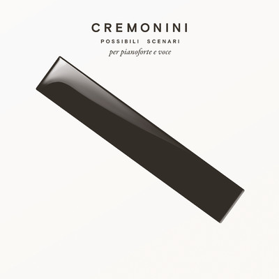 アルバム/Possibili Scenari (per pianoforte e voce)/Cesare Cremonini
