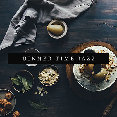 アルバム/DINNER TIME JAZZ/DINNER JAZZ BGM