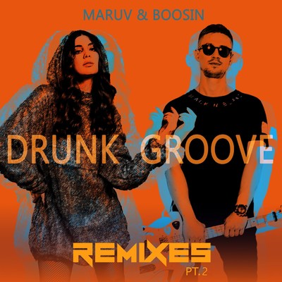シングル/Drunk Groove (Rodge Remix)/MARUV & Boosin