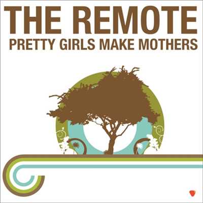 アルバム/Pretty Girls Make Mothers/The Remote