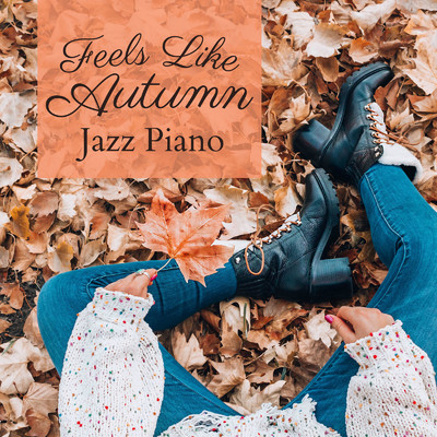 秋を感じるジャズピアノ/Relaxing Piano Crew