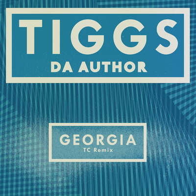 シングル/Georgia (TC Remix)/Tiggs Da Author