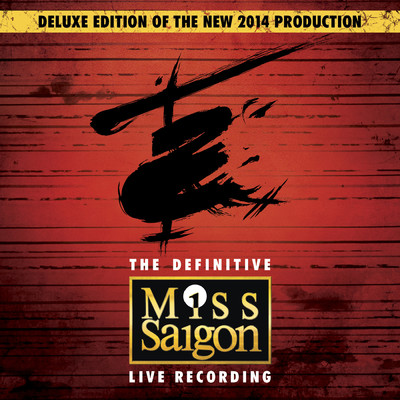 Miss Saigon: The Definitive Live Recording (Explicit) (Original Cast Recording ／ Deluxe)/クロード=ミシェル・シェーンベルク／アラン・ブーブリル／Miss Saigon Original Cast