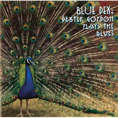アルバム/Blue Dex:Dexter Gordon Plays The Blues/デクスター・ゴードン