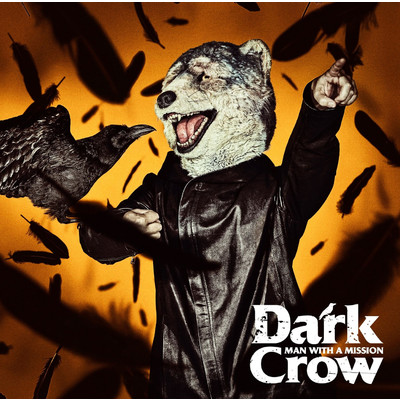 シングル/Dark Crow/MAN WITH A MISSION