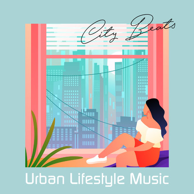 City Beats - Urban Lifestyle Music (DJ Mix)/Cafe lounge groove
