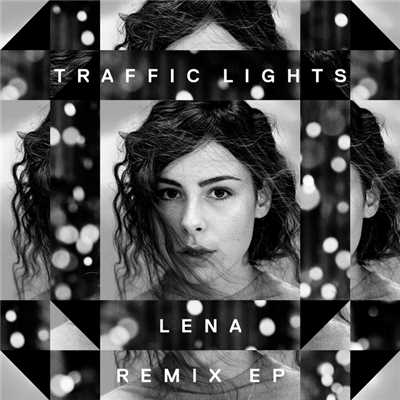 アルバム/Traffic Lights (Remix EP)/Lena