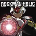 アルバム/ROCKMAN HOLIC 〜the 25th Anniversary〜/SOUND HOLIC