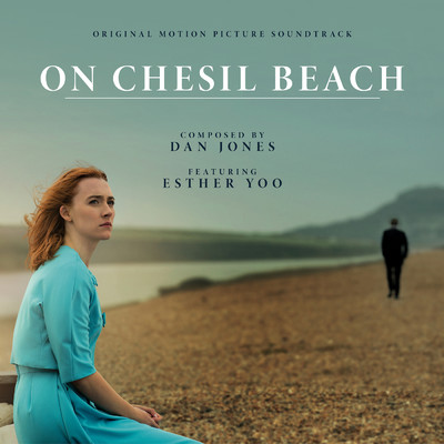 On Chesil Beach (featuring Esther Yoo／Original Motion Picture Soundtrack)/Dan Jones／BBC National Orchestra of Wales