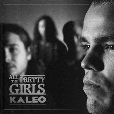 All the Pretty Girls/KALEO