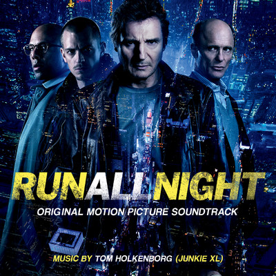 アルバム/Run All Night (Original Motion Picture Soundtrack)/Junkie XL