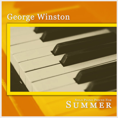 アルバム/Solo Piano Pieces for Summer/George Winston