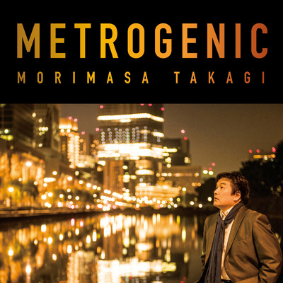 METROGENIC/Morimasa Takagi