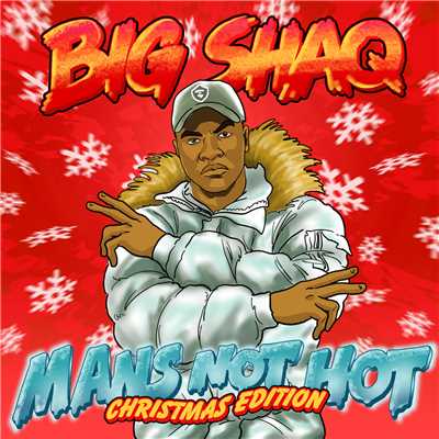 シングル/Man's Not Hot (Christmas Edition Instrumental)/Big Shaq