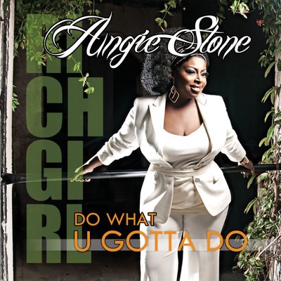 シングル/Do What U Gotta Do/Angie Stone