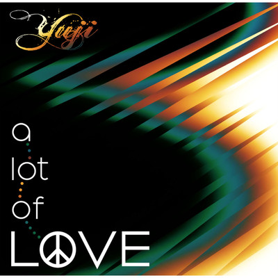 アルバム/a lot of LOVE/yuji