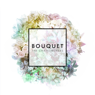 Bouquet/The Chainsmokers
