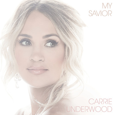 アルバム/My Savior/Carrie Underwood