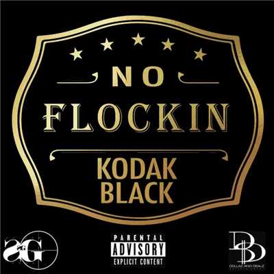 シングル/No Flockin'/Kodak Black