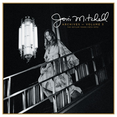 アルバム/Joni Mitchell Archives, Vol. 3: The Asylum Years (1972-1975)/ジョニ・ミッチェル