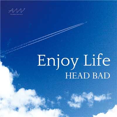 シングル/Enjoy Life/HEAD BAD