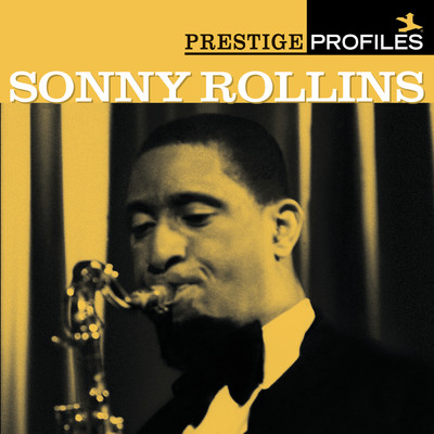 アルバム/Prestige Profiles: Sonny Rollins/ソニー・ロリンズ
