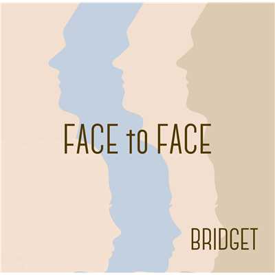 シングル/FACE to FACE/BRIDGET