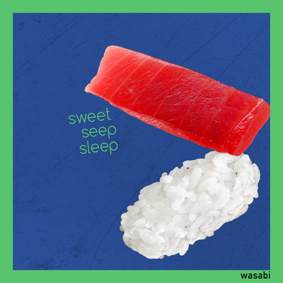 シングル/sweet seep sleep/wasabi(谷口鮪×津野米咲)