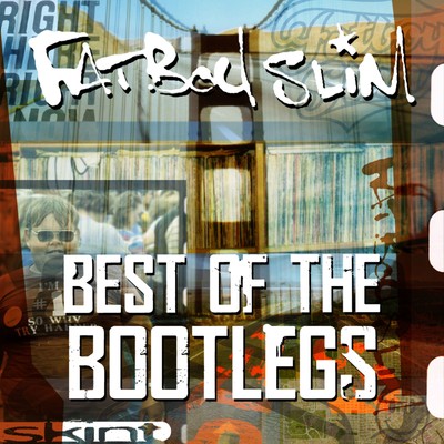 アルバム/Best of the Bootlegs/Fatboy Slim