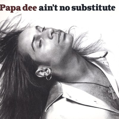 シングル/Ain't No Substitute (Pet's sub Dub)/Papa Dee