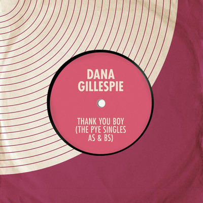アルバム/Thank You Boy (The Pye Singles As & Bs)/Dana Gillespie
