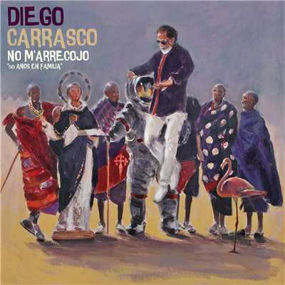 アルバム/No M´Arrecojo (50 Anos En Familia)/Diego Carrasco