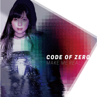 アルバム/MAKE ME REAL/CODE OF ZERO