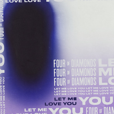 シングル/Let Me Love You/Four Of Diamonds