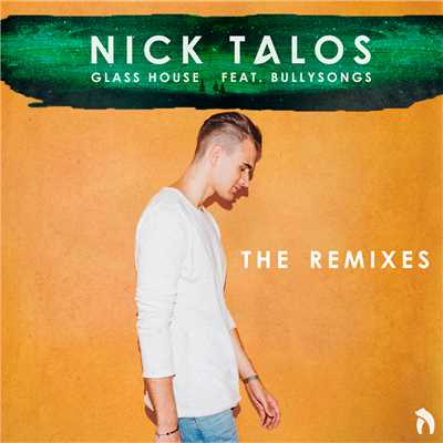 シングル/Glass House (featuring BullySongs／Extended Mix)/Nick Talos