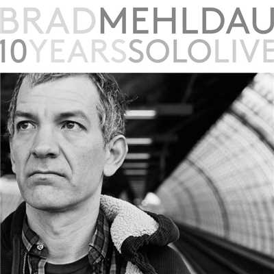 アルバム/10 Years Solo Live/Brad Mehldau