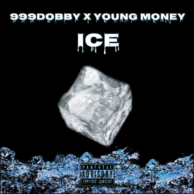 ICE/999dobby & Young Money
