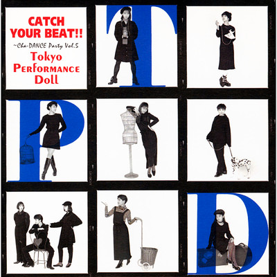 アルバム/CATCH YOUR BEAT！！ ～Cha-DANCE Party Vol.5/東京パフォーマンスドール  (1990～1994)