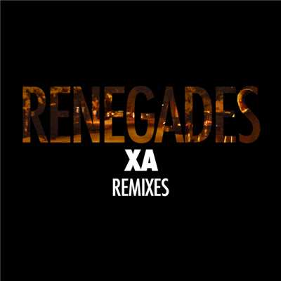アルバム/Renegades (Remixes)/X・アンバサダーズ