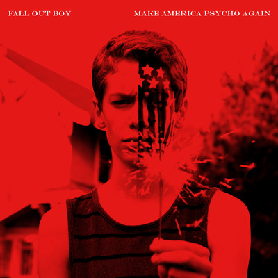 アルバム/Make America Psycho Again (Explicit)/フォール・アウト・ボーイ
