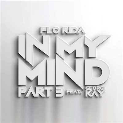 シングル/In My Mind Part 3 (feat. Georgi Kay)/Flo Rida