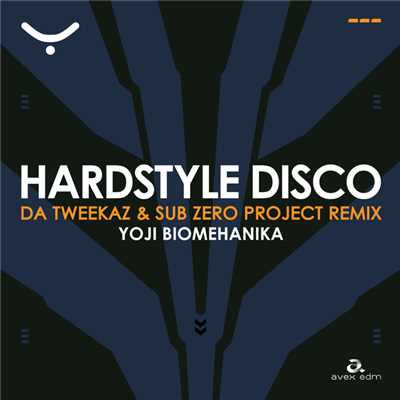 アルバム/HARDSTYLE DISCO (Da Tweekaz & Sub Zero Project Remix)/YOJI BIOMEHANIKA