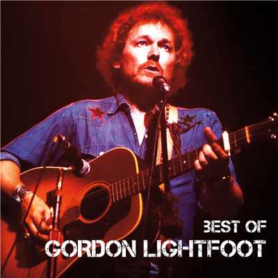 アルバム/Best Of/Gordon Lightfoot