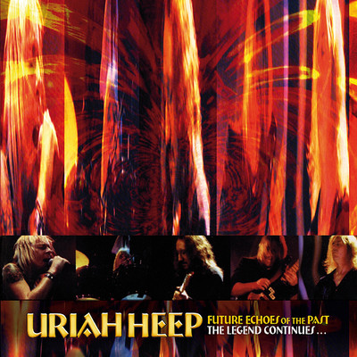 アルバム/Future Echoes of the Past: The Legend Continues/Uriah Heep