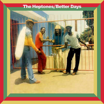 アルバム/Better Days (Expanded Version)/The Heptones